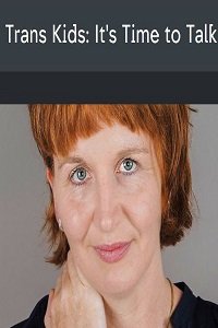 Фильм Дети-трансгендеры: пришло время для разговора (2018)