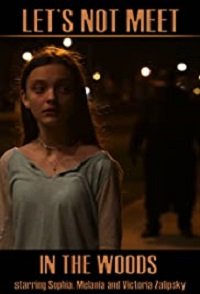 Фильм Не ходи в лес (2020)