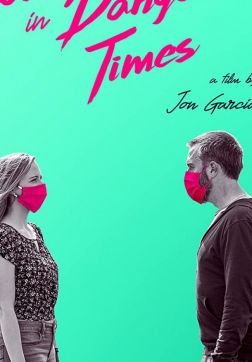 Фильм Любовь в опасные времена (2020)