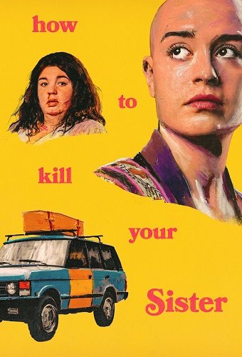 Как убить свою сестру (1 сезон)